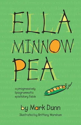 Ella Minnow Pea: 20. évfordulós illusztrált kiadás - Ella Minnow Pea: 20th Anniversary Illustrated Edition