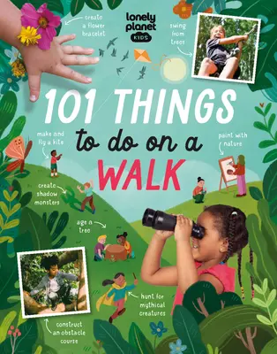 Lonely Planet Kids 101 dolog, amit egy sétán megtehetsz 1 - Lonely Planet Kids 101 Things to Do on a Walk 1