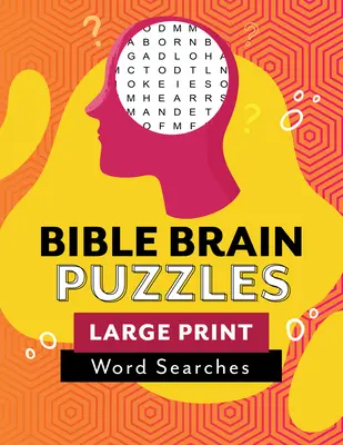 Bible Brain Puzzles: Bibliai szavak: Nagyméretű szókeresések - Bible Brain Puzzles: Large Print Word Searches