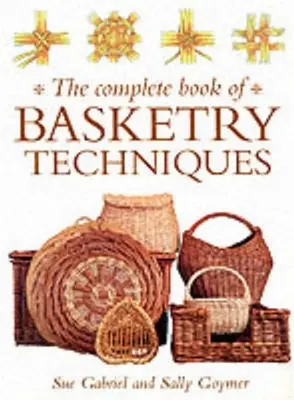 A kosárfonási technikák teljes könyve - The Complete Book of Basketry Techniques