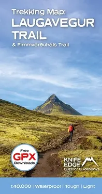 Izland Laugavegur Trail & Fimmvruhls Trail túratérkép: Ingyen Gpx letöltéssel - Iceland's Laugavegur Trail & Fimmvruhls Trail Trekking Map: With Free Gpx Download