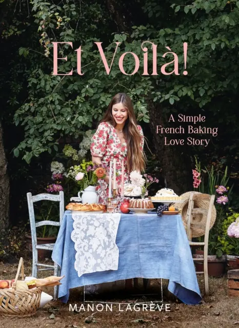 Et Voila! - Egy egyszerű francia sütés szerelmi története - Et Voila! - A Simple French Baking Love Story