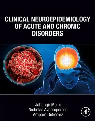 Az akut és krónikus betegségek klinikai neuroepidemiológiája - Clinical Neuroepidemiology of Acute and Chronic Disorders