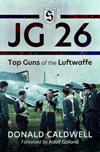 JG 26: A Luftwaffe csúcságyúi - JG 26: Top Guns of the Luftwaffe