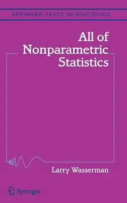 A nemparametrikus statisztika egésze - All of Nonparametric Statistics