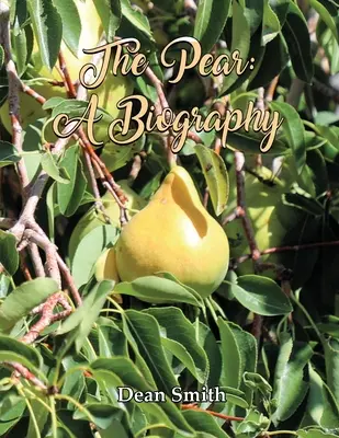 A körte: A Biography - The Pear: A Biography