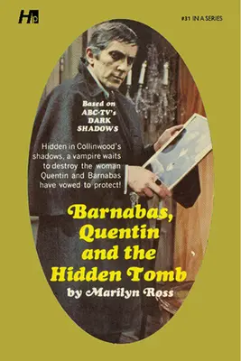 Dark Shadows the Complete Paperback Library Reprint 31. könyv: Barnabas, Quentin és a rejtett sírbolt - Dark Shadows the Complete Paperback Library Reprint Book 31: Barnabas, Quentin and the Hidden Tomb