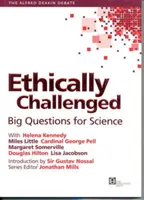 Etikai kihívások - Nagy kérdések a tudomány számára - Ethically Challenged - Big Questions for Science