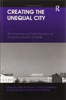 Az egyenlőtlen város megteremtése: A berlini mindennapi rutinok kirekesztő következményei - Creating the Unequal City: The Exclusionary Consequences of Everyday Routines in Berlin