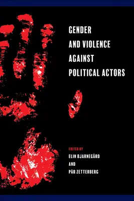 A nemek és a politikai szereplők elleni erőszak - Gender and Violence against Political Actors