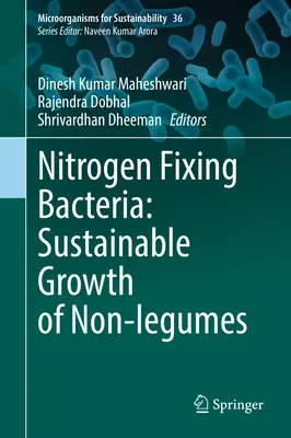 Nitrogénmegkötő baktériumok: A nem hüvelyesek fenntartható növekedése - Nitrogen Fixing Bacteria: Sustainable Growth of Non-Legumes