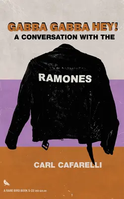 Gabba Gabba Hey: Beszélgetés a Ramones-szal - Gabba Gabba Hey: A Conversation with the Ramones