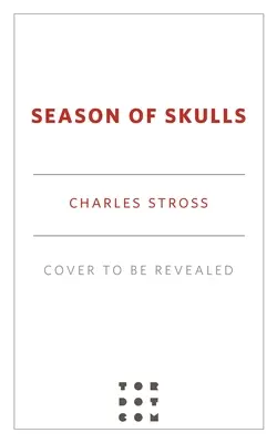 Season of Skulls: Egy regény a Laundry Files világából - Season of Skulls: A Novel in the World of the Laundry Files