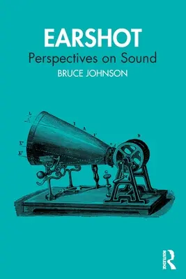 Earshot: Perspectives on Sound