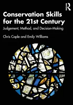 Természetvédelmi készségek a 21. században: Ítéletalkotás, módszer és döntéshozatal - Conservation Skills for the 21st Century: Judgement, Method, and Decision-Making