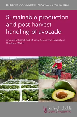 Az avokádó fenntartható termesztése és betakarítás utáni kezelése - Sustainable Production and Postharvest Handling of Avocado