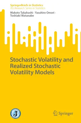 Sztochasztikus volatilitás és realizált sztochasztikus volatilitási modellek - Stochastic Volatility and Realized Stochastic Volatility Models