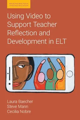 Videó használata a tanári reflexió és fejlődés támogatására az ELT-ben - Using Video to Support Teacher Reflection and Development in ELT