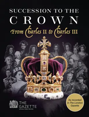 Succession to the Crown: Károlytól II. Károlyig - Succession to the Crown: From Charles II to Charles III