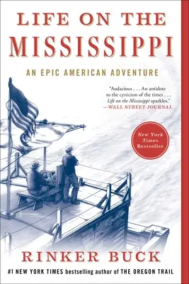 Élet a Mississippin: Egy epikus amerikai kaland - Life on the Mississippi: An Epic American Adventure