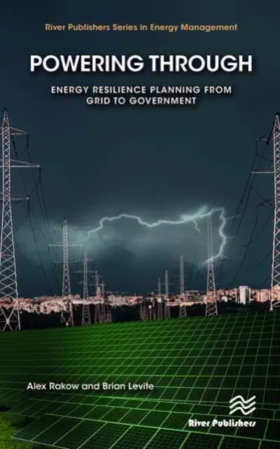 Powering Through: Az energia ellenálló képességének tervezése a hálózattól a kormányzatig - Powering Through: Energy Resilience Planning from Grid to Government