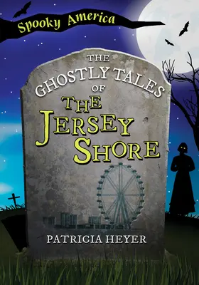 A Jersey Shore kísérteties történetei - The Ghostly Tales of the Jersey Shore