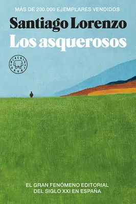 Los Asquerosos / A visszataszítók - Los Asquerosos / The Repulsive