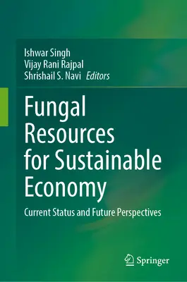 Gombás erőforrások a fenntartható gazdaságért: Függőlegesen termesztett növények: jelenlegi helyzet és jövőbeli kilátások - Fungal Resources for Sustainable Economy: Current Status and Future Perspectives