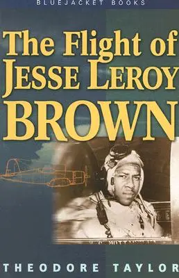 Jesse Leroy Brown repülése - The Flight of Jesse Leroy Brown