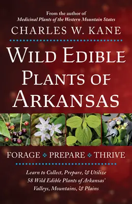 Arkansas vadon termő ehető növényei - Wild Edible Plants of Arkansas