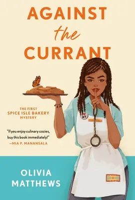 A ribizli ellen: A Spice Isle Bakery Mystery - Against the Currant: A Spice Isle Bakery Mystery