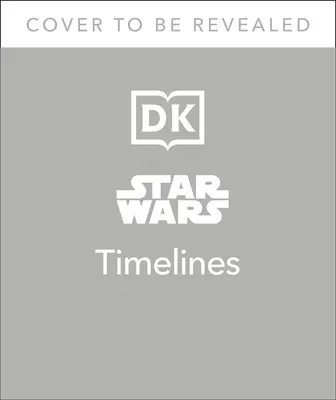 Csillagok háborúja idővonalak - Star Wars Timelines