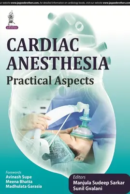 Szívgyógyászati anesztézia: Gyakorlati szempontok - Cardiac Anesthesia: Practical Aspects