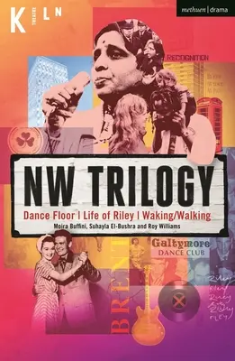 NW-trilógia: Dance Floor; Life of Riley; Waking/Walking - NW Trilogy: Dance Floor; Life of Riley; Waking/Walking