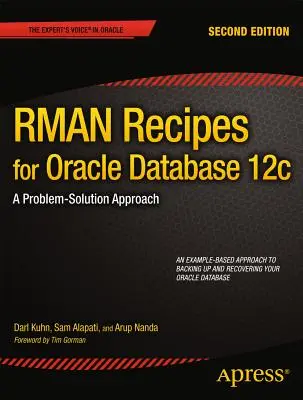 RMAN-receptek az Oracle Database 12c számára: Probléma-megoldási megközelítés - RMAN Recipes for Oracle Database 12c: A Problem-Solution Approach