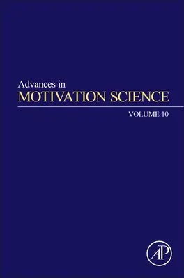 Pokroky ve vědě o motivaci: Svazek 10 - Advances in Motivation Science: Volume 10