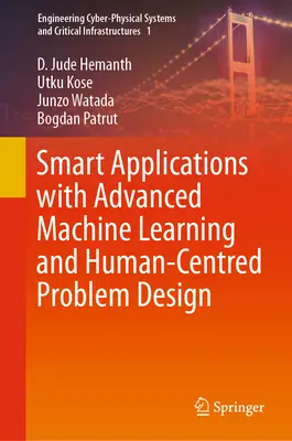 Intelligens alkalmazások fejlett gépi tanulással és emberközpontú problématervezéssel - Smart Applications with Advanced Machine Learning and Human-Centred Problem Design