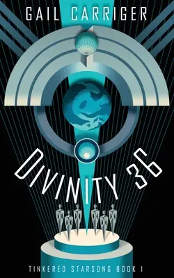 Divinity 36: Tinkered Starsong 1. könyv - Divinity 36: Tinkered Starsong Book 1