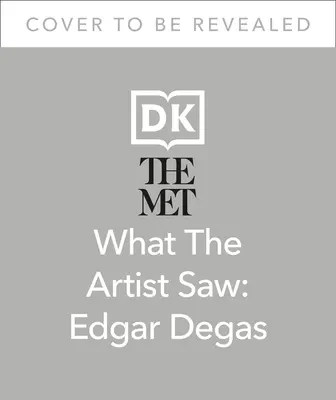 A Met Edgar Degas: Degas: Mozgó pillanatokban látta a világot - The Met Edgar Degas: He Saw the World in Moving Moments