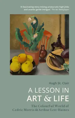 Egy lecke a művészetről és az életről: Cedric Morris & Arthur Lett Haines színes világa - A Lesson in Art & Life: The Colourful World of Cedric Morris & Arthur Lett Haines
