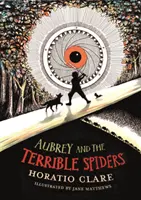 Aubrey és a szörnyű pókok - Aubrey and the Terrible Spiders