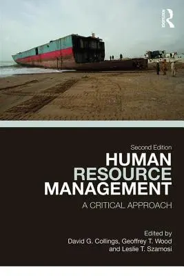 Emberi erőforrás menedzsment: A Critical Approach - Human Resource Management: A Critical Approach