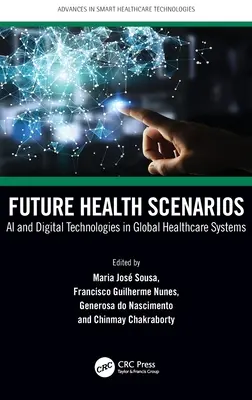 Future Health Scenarios: A globális egészségügyi rendszerek mesterséges intelligenciája és digitális technológiái - Future Health Scenarios: AI and Digital Technologies in Global Healthcare Systems