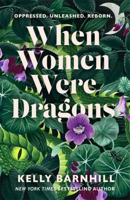 Amikor a nők sárkányok voltak - a New York Times bestsellerszerzőjének, Kelly Barnhillnek maradandó, feminista regénye - When Women Were Dragons - an enduring, feminist novel from New York Times bestselling author, Kelly Barnhill