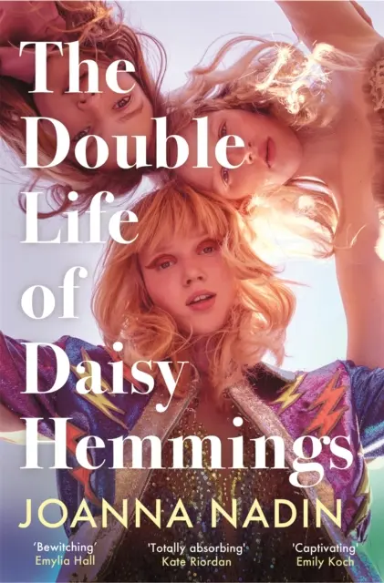 Daisy Hemmings kettős élete - a felejthetetlen regény, amely az idei nyár szenzációs menekülésének ígérkezik. - Double Life of Daisy Hemmings - the unforgettable novel destined to be this summer's escapist sensation