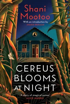 A Cereus virágzik éjjel - A Booker-díjas queer klasszikus - Cereus Blooms at Night - The Booker-Longlisted Queer Classic