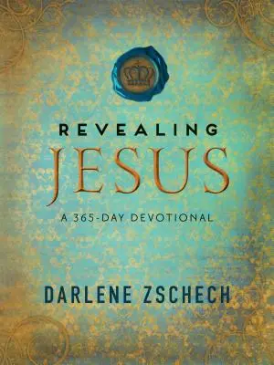 Jézus feltárása: Egy 365 napos áhítat - Revealing Jesus: A 365-Day Devotional