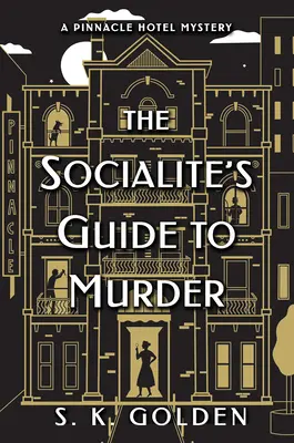 A társasági hölgyek gyilkossági útmutatója - The Socialite's Guide to Murder