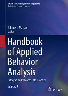 Az alkalmazott viselkedéselemzés kézikönyve: A kutatás integrálása a gyakorlatba - Handbook of Applied Behavior Analysis: Integrating Research Into Practice