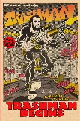Trashman Kezdődik - Trashman Begins